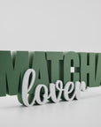 Statement - MATCHA lover