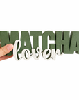 Statement - MATCHA lover